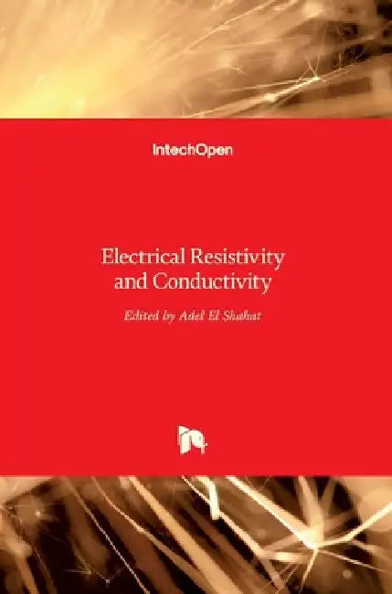 Electrical Resistivity and Conductivity by Adel El-Shahat