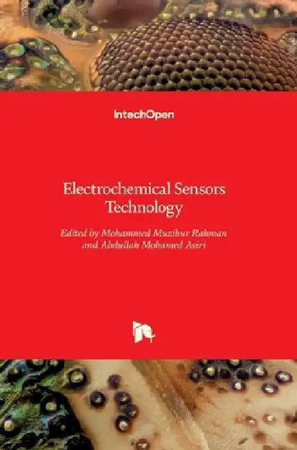 Electrochemical Sensors Technology by Mohammed Rahman