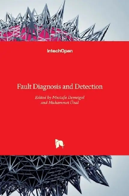 Fault Diagnosis and Detection by Mustafa Demetgul