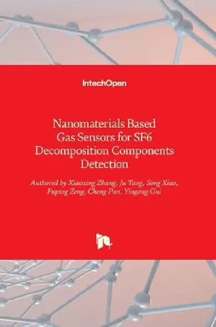 Nanomaterials Based Gas Sensors for SF6 Decomposition Components Detection by Xiaoxing Zhang