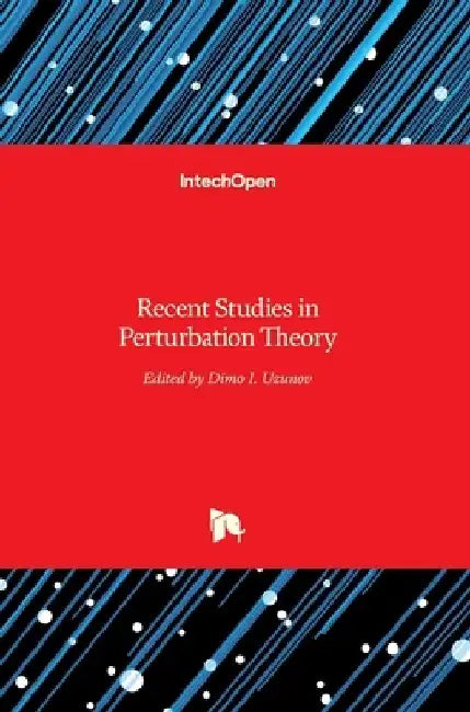 Recent Studies inPerturbation Theory by Dimo Uzunov