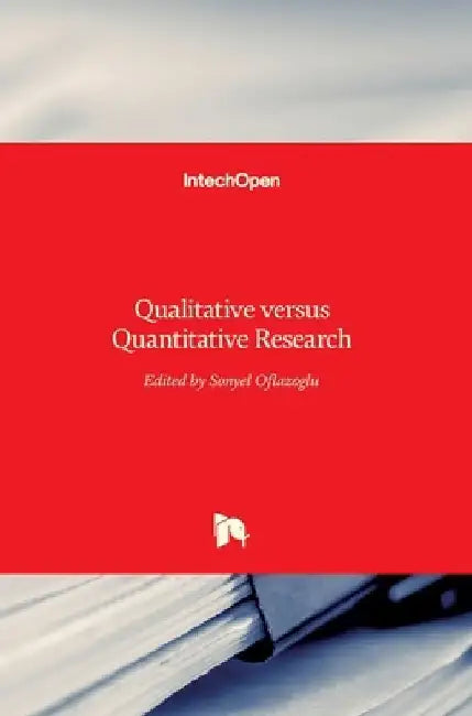 Qualitative versus Quantitative Research by Sonyel Oflazoglu