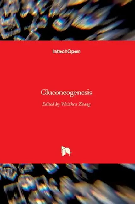 Gluconeogenesis by Weizhen Zhang