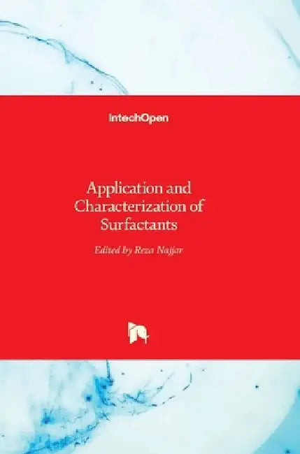 Application and Characterization of Surfactants by Reza Najjar