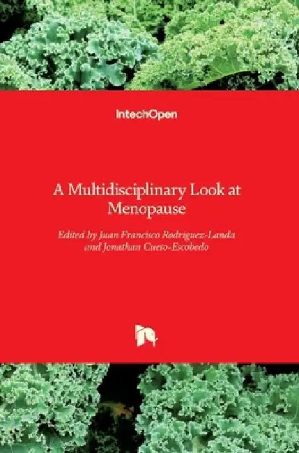 Menopause: A Multidisciplinary Look at by Juan Francisco Rodríguez-Landa
