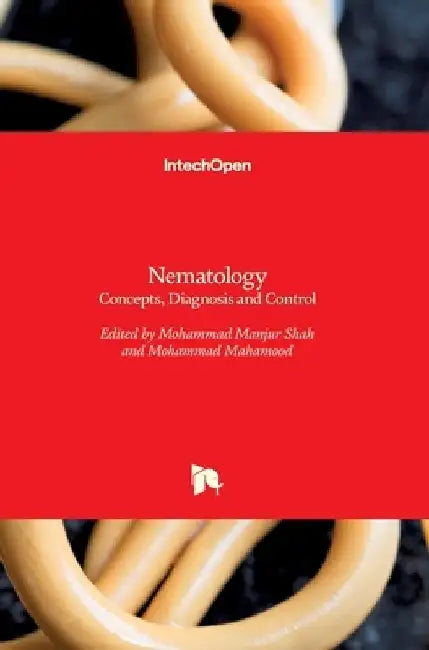 Nematology: Concepts, Diagnosis and Control by Mohammad Manjur Shah