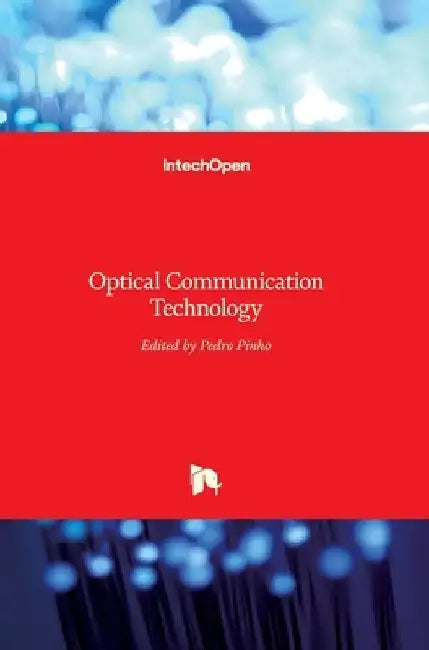 Optical Communication Technology by Pedro Pinho