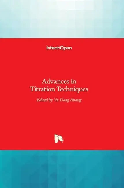 Advances in Titration Techniques by Vu Dang Hoang