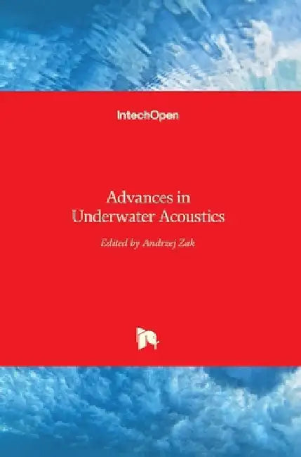 Advances inUnderwater Acoustics by Andrzej Zak