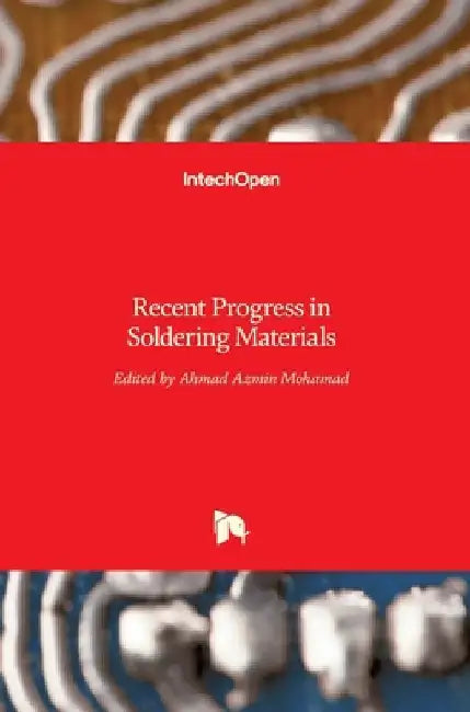 Recent Progress inSoldering Materials by Ahmad Azmin Mohamad
