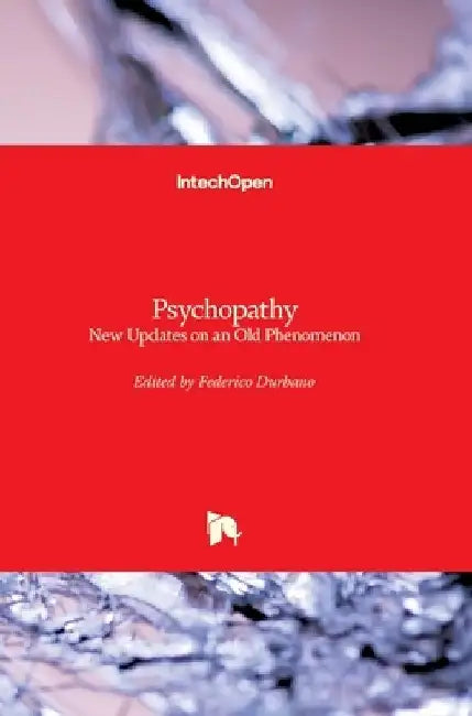 Psychopathy: New Updates on an Old Phenomenon by Federico Durbano