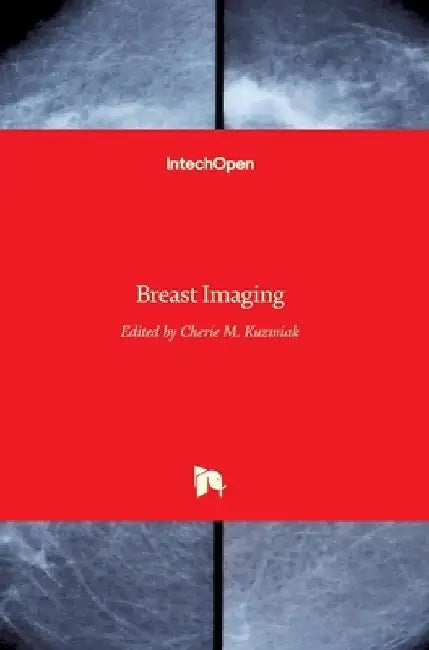 Breast Imaging by Cherie M. Kuzmiak