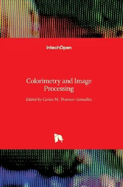 Colorimetry and Image Processing by Carlos Travieso-Gonzalez