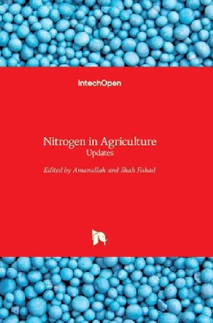 Nitrogen in Agriculture: Updates by Khan Amaah