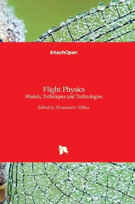 Flight Physics: Models, Techniques and Technologies by Konstantin Volkov