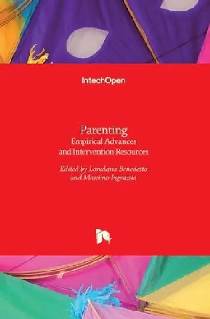 Parenting: Empirical Advances and Intervention Resources by Loredana Benedetto