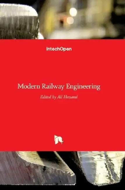 Modern Railway Engineering by Ali Hessami