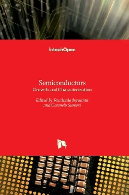 Semiconductors: Growth and Characterization by Rosalinda Inguanta