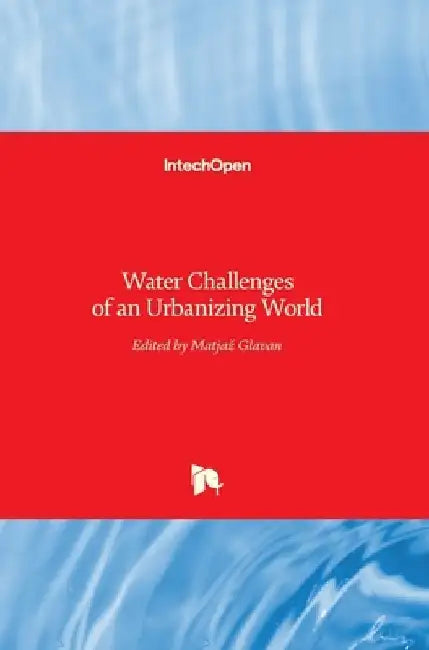 Water Challenges of an Urbanizing World by Matjaz Glavan
