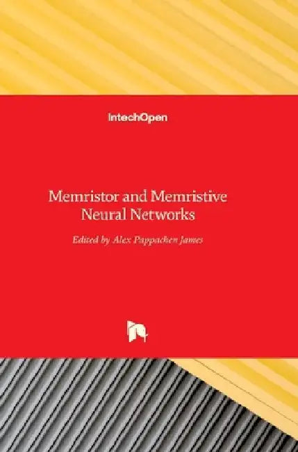 Memristor and Memristive Neural Networks by Alex James