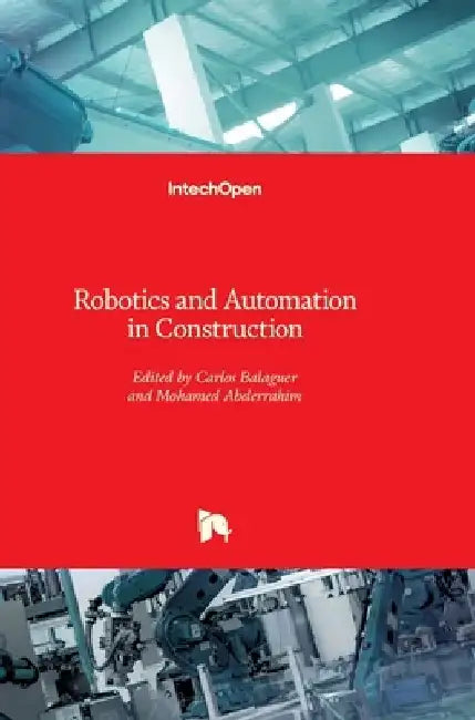 Robotics and Automation in Construction by Carlos Balaguer