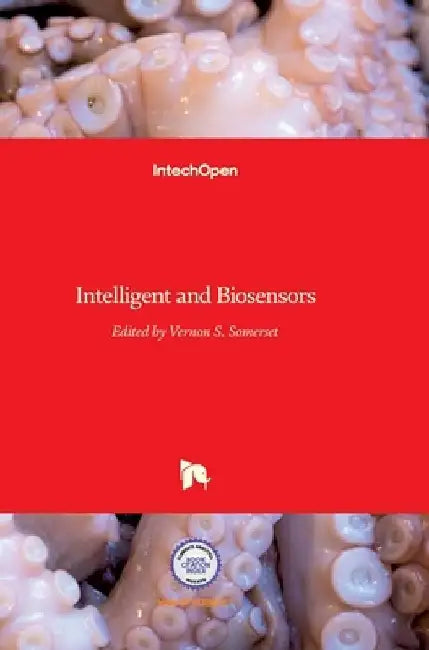 Intelligent and Biosensors by Vernon Somerset