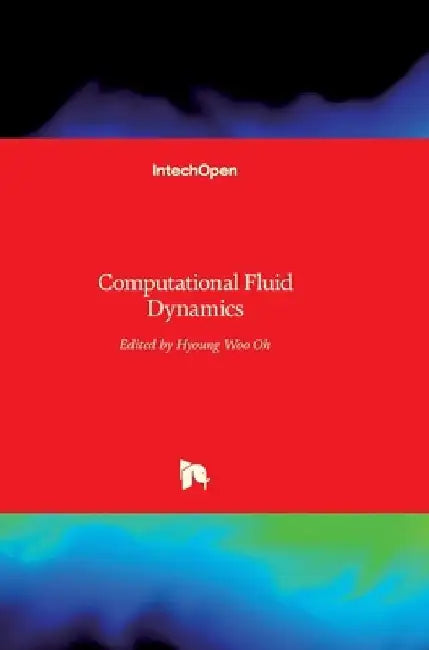 Computational Fluid Dynamics by Hyoung Woo Oh