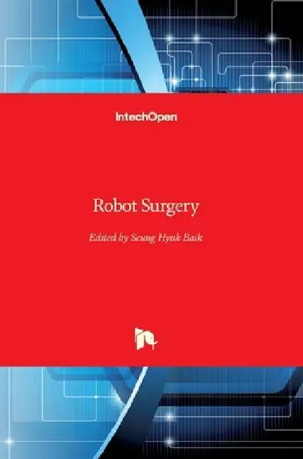 Robot Surgery by Seung Hyuk Baik