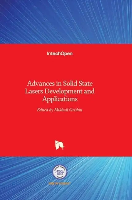 Advances in Solid State Lasers: Development and Applications by Mikhail Grishin