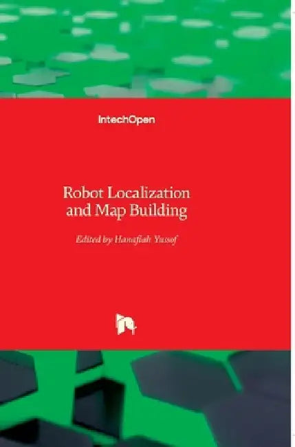 Robot Localization and Map Building by Hanafiah Yussof