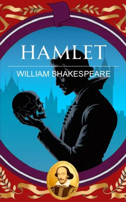 Hamlet: Revenge, Madness and the Human Soul by William Shakespeare