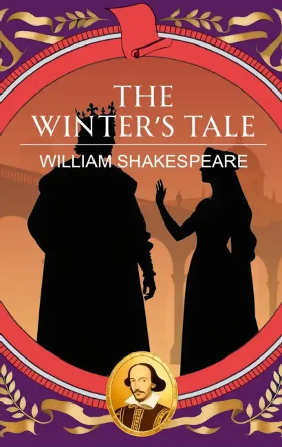 The Winter's Tale: Jealousy, Loss and the Power of Love by William Shakespeare