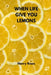 When Life Give You Lemons by Henry Knox