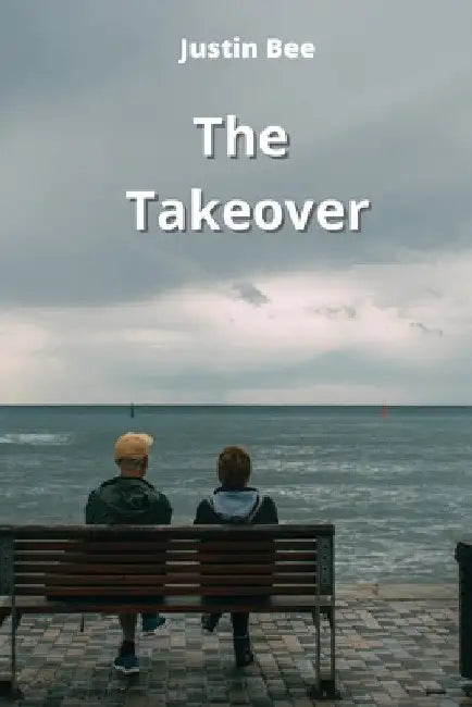 The Takeover by Justin Bee