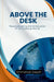 Above the Desk, Reconstructing Administration in an Evolving World by Emmanuel Joseph