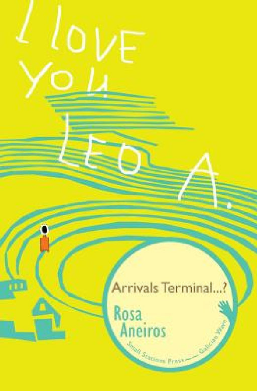 I Love You Leo A. Arrivals Terminal...? by Rosa Aneiros, Jonathan Dunne
