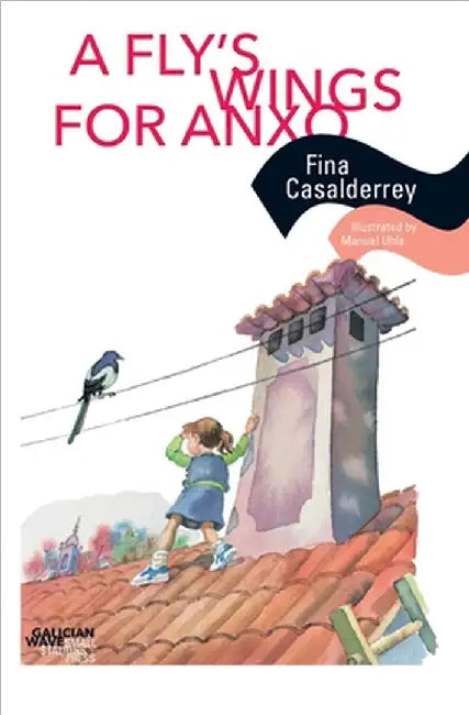 A Fly's Wings for Anxo by Fina Casalderrey