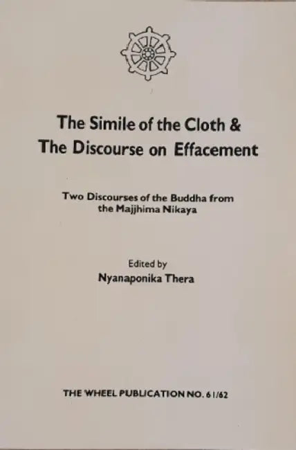 Simile of Cloth: Discourse on Effacement by Nyanaponika Thera