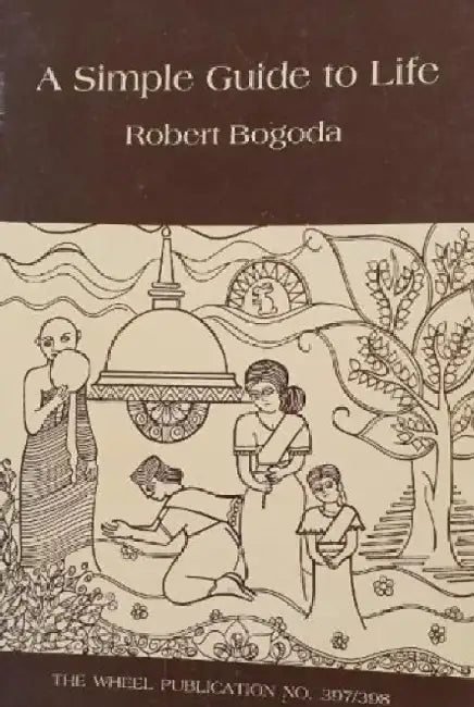 Simple Guide to Life by Robert Bogoda