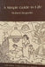 Simple Guide to Life by Robert Bogoda