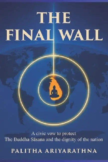 The Final Wall by Palitha Ariyarathna