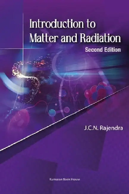 Introduction to Matter and Radiation by J. C. N. Rajendra