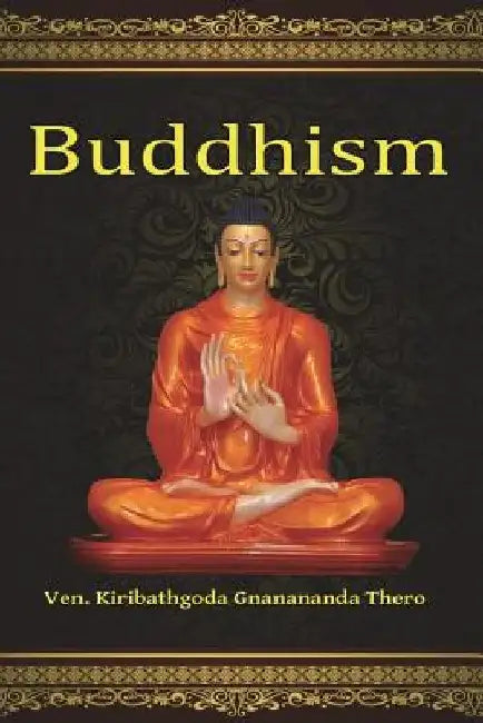 Buddhism by Kiribathgoda Gnanananda Thero