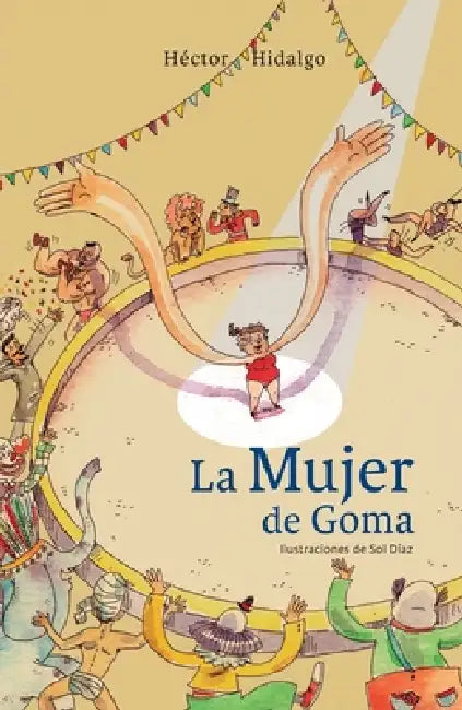 La mujer de goma by Héctor Hidalgo