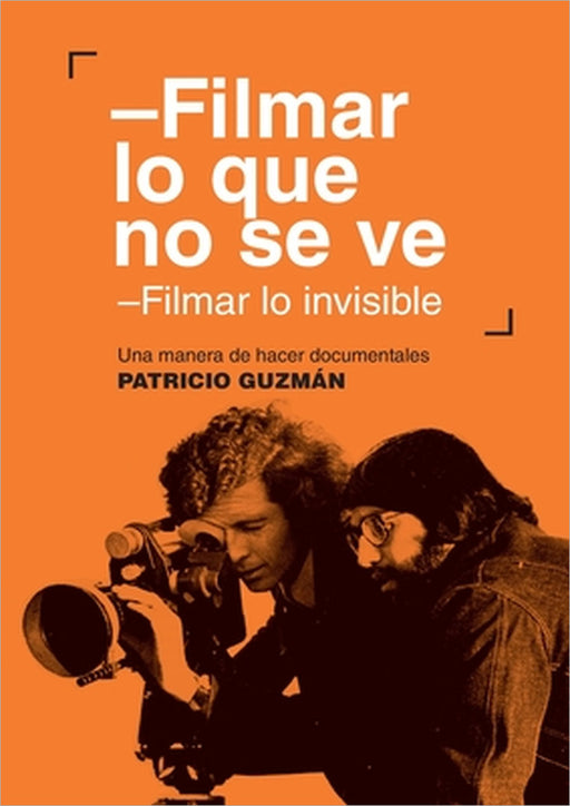 Filmar lo que no se ve by Patricio Guzman