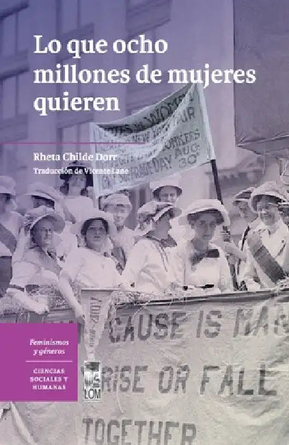 Lo que ocho millones de mujeres quieren by Rheta Childe, Vicente Lane
