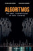 Algoritmos. Del amor incondicional al odio visceral by Cristian Barría Huidobro, Sergio Rosales Guerrero