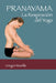 Pranayama: La Respiración del Yoga by Gregor Maehle, Yoga Mandiram