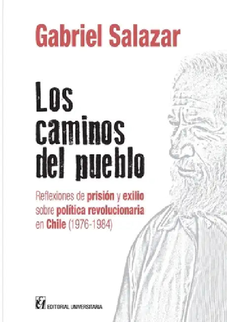 Los caminos del pueblo by Gabriel Salazar