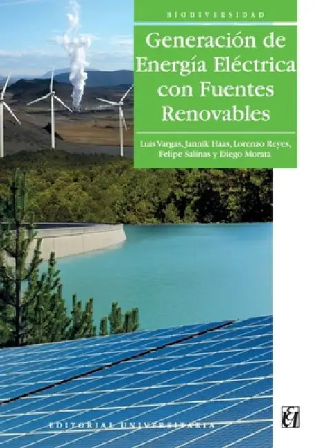 Generación de energía eléctrica con fuentes renovables by Luis Vargas, Jannik Haas, Lorenzo Reyes